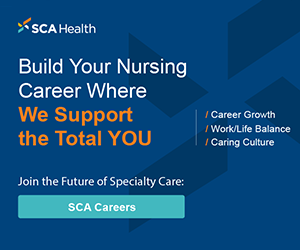 SCA Health. Build Your Nursing Career Where We Support the Total YOU. Career Growth, Work/Life Balance, and Caring Culture. Join the Future of Specialty Care: SCA Careers.